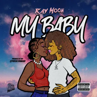 My Baby by Ray Moon