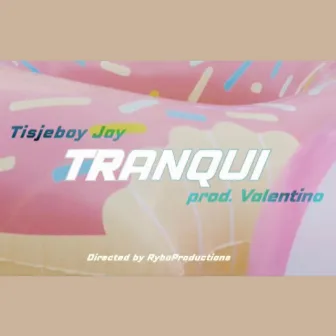 Tranqui by Tisjeboyjay