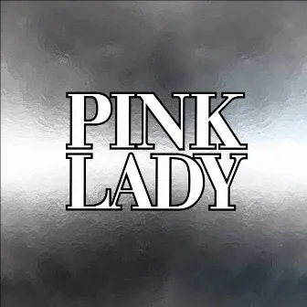 PINK LADY by Pink Lady