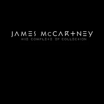 The Complete EP Collection by James McCartney