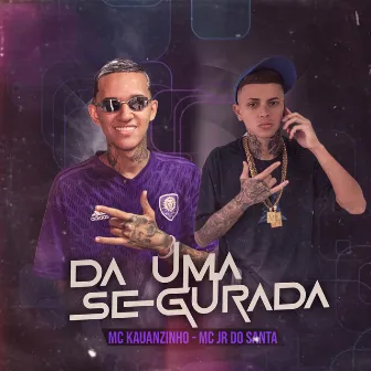 Da uma Segurada by Mc Kauanzinho