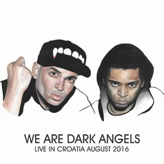 Live In Croatia August 2016 by We Are Dark Angels