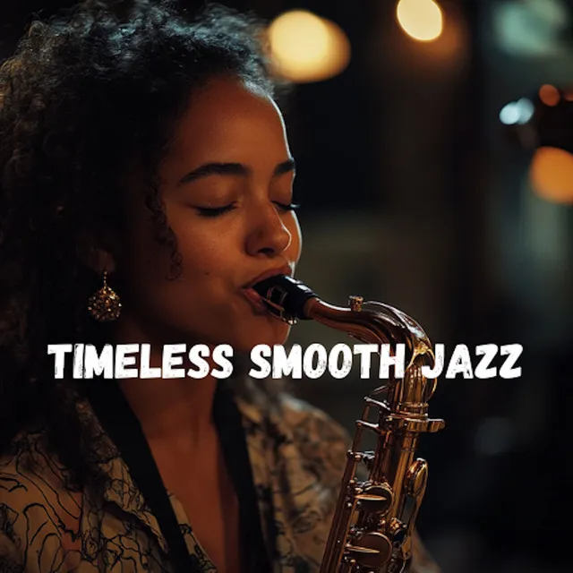 Timeless Smooth Jazz - Ambient Jazz Grooves