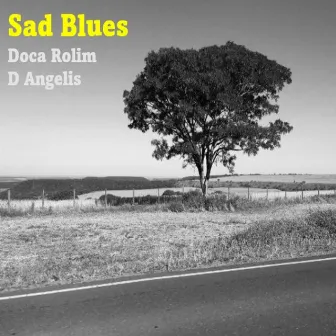 Sad Blues by Doca Rolim