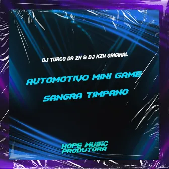 Automotivo Mini Game Sangra Tímpano by DJ KZN ORIGINAL