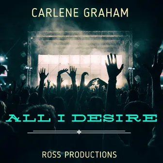 All I Desire by Carlene Graham