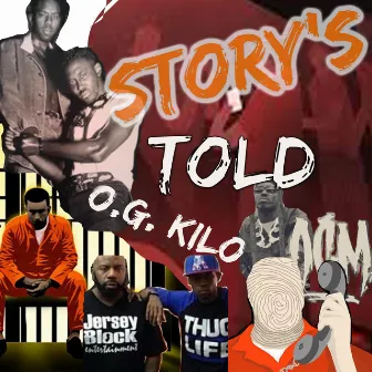 STORYS TOLD by OG KILO