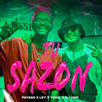 Tu Sazon by Payaso x Ley