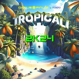 Tropicali 2k24 by Yumpo