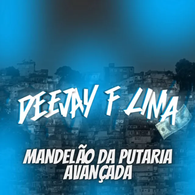 Mandelão da Putaria Avançada