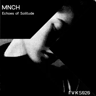 Echoes of Solitude by MNCH