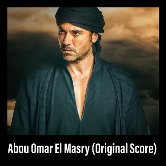 Abou Omar El Masry (Original Score) by Sary Hany