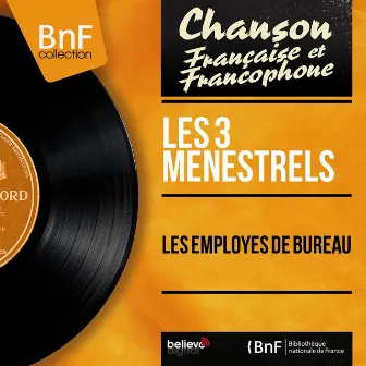 Les employés de bureau (feat. Armand Migiani et son orchestre) [Mono Version] by Les 3 Ménestrels