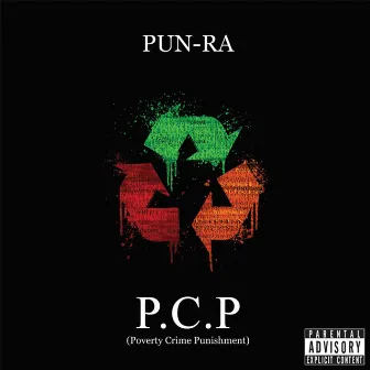 P.C.P (Poverty Crime Punishment) by Pun Ra