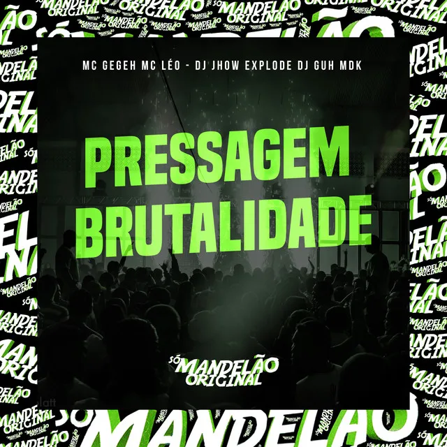 Pressagem Brutalidade