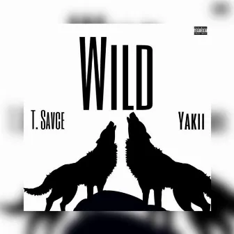 WILD by T Savce