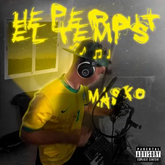 He perdut el temps by MASKO