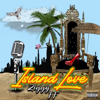 Island Love by Ziggy FF