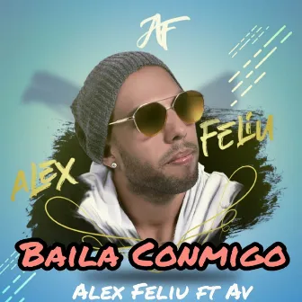 Baila Conmigo by Alex Feliu