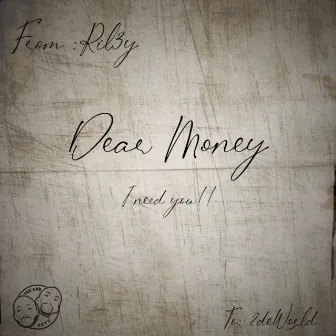 Dear Money by Ril3y