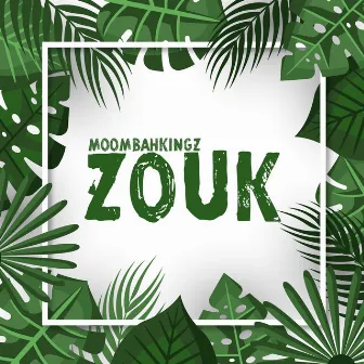 Zouk by MoombahKingz