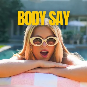 Body Say by GiGi Grombacher