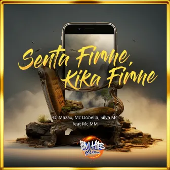 Senta Firme, Kika Firme by DJ Mazax