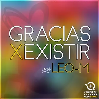 Gracias X Existir by Leo-M