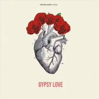 Gypsy Love (feat. T.O.A.) by DREAM DAMA