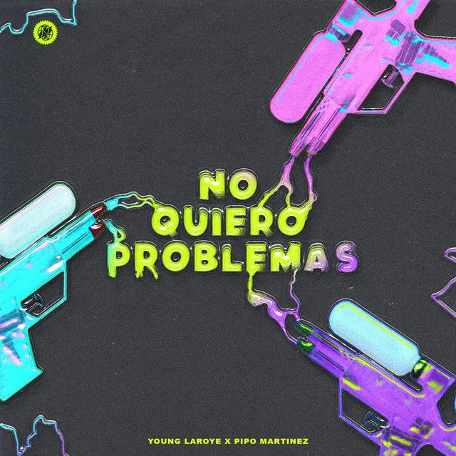 No Quiero Problemas