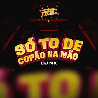 RITMADA SÓ TÓ DE CAPÃO NA MÃO by DJ NK