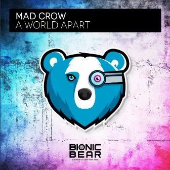 A World Apart by Mad Crow