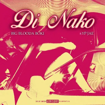 Di Nako by Big Blooda Boki