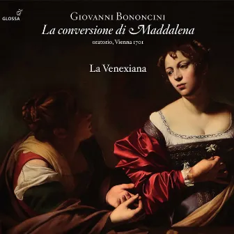 Bononcini: La conversione di Maddalena by Giovanni Bononcini