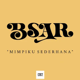 Mimpiku Sederhana by BSAR