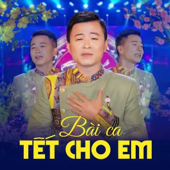 Bài Ca Tết Cho Em by Trần Ngọc Lâm