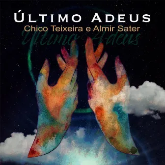 Último Adeus by Chico Teixeira