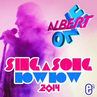 Sing A Song Now Now by Albert One