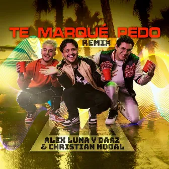 Te Marqué Pedo (Remix) by Alex Luna