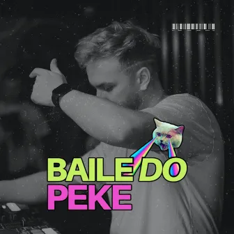 Baile do Peke by DJ PEKE