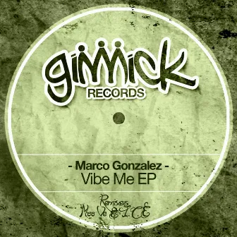 Vibe Me EP by Marco Gonzalez