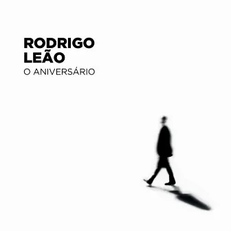 O Aniversário by Rodrigo Leão