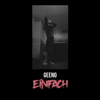 Einfach by Geeno