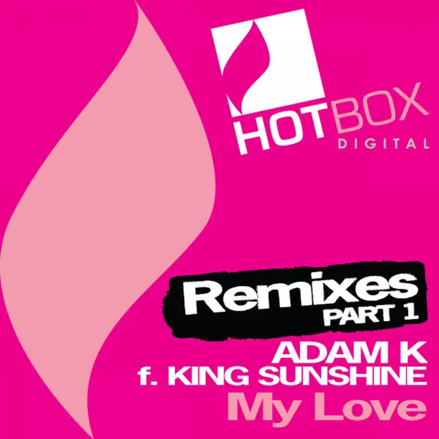 My Love (Remixes Part 1)