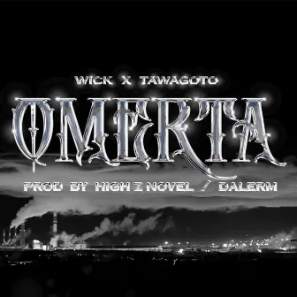 Omerta Freestyle by Tawagoto