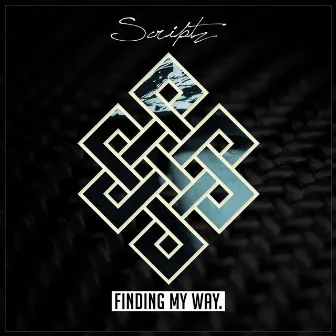 Finding My Way by Scriptz GSO