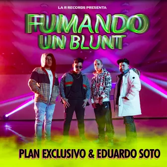 Fumando un Blunt by Plan Exclusivo