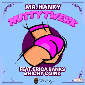 Nutty Twerk (Radio Edit) by Mr. Hanky