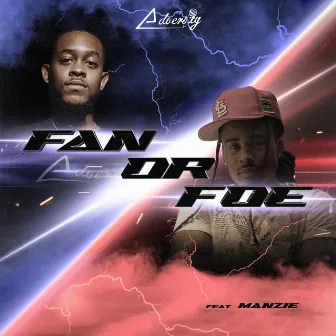 Fan or Foe (Radio Edit) by Adversity