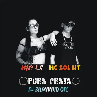 Pura Prata by MC Sol NT